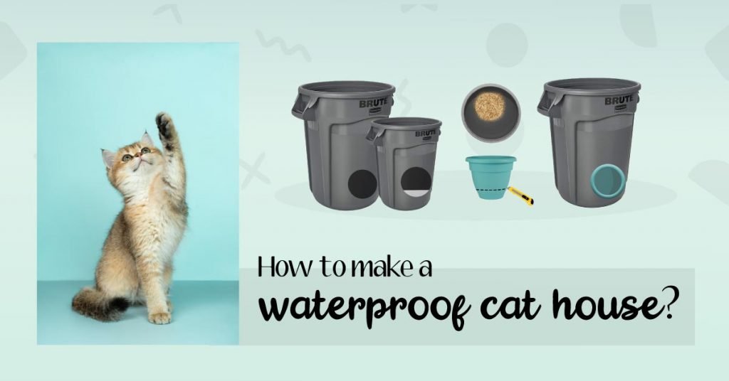 How to make a waterproof cat house?